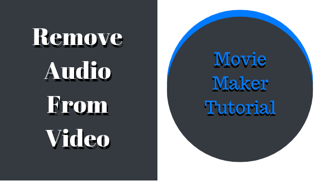 How To Remove Sound From Video – Windows Live Movie Maker