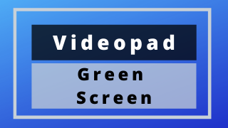 Green Screen – Videopad Tutorial #17