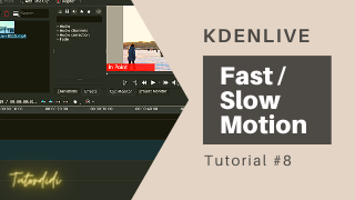 Fast / Slow Motion Video In Kdenlive – Kdenlive Tutorial #8