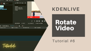 HOW TO ROTATE VIDEO IN KDENLIVE – Kdenlive Tutorial #6