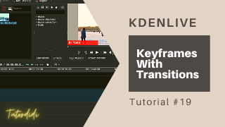Keyframes with transition – Kdenlive Tutorial #19