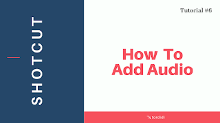 How To Add Audio In Shotcut | Shotcut Video Editor Tutorial #6