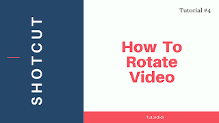 How To Rotate Video In Shotcut | Shotcut Video Editor Tutorial #4